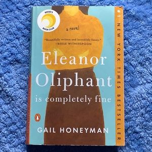 Eleanor Oliphant is completely fine- Gail Honeyman